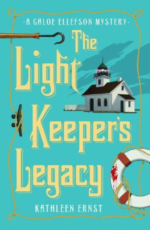 [Chloe Ellefson Mystery 03] • The Light Keeper's Legacy